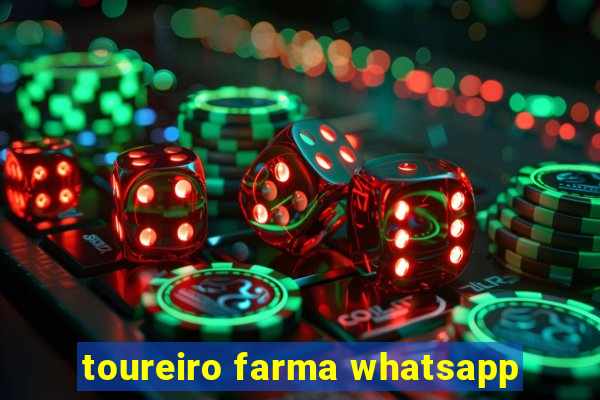 toureiro farma whatsapp